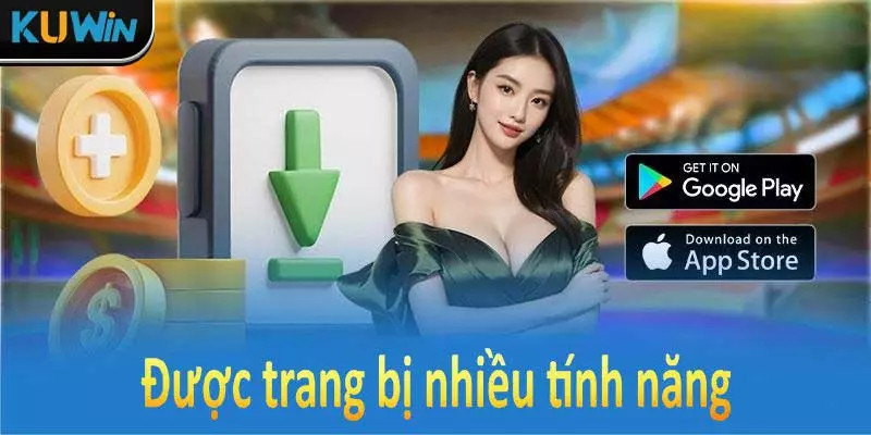 Được trang bị nhiều tính năng