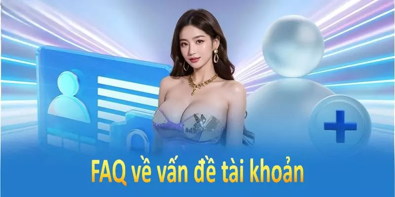 FAQ về vấn đề tài khoản tại Kuwin